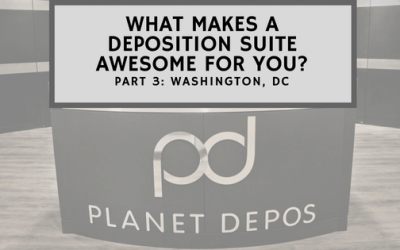 What Makes a Deposition Suite Awesome for You? Part 3: Washington, DC