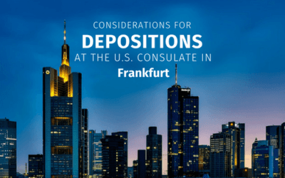 Considerations for Depositions at the U.S. Consulate in Frankfurt