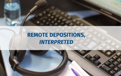 Remote Depositions, Interpreted